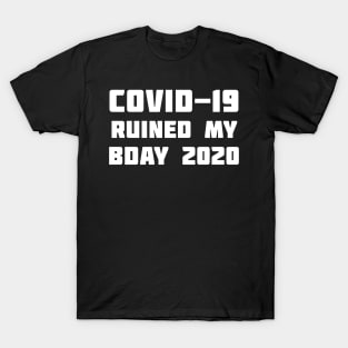 COVID-19 Ruined My Birthday T-Shirt